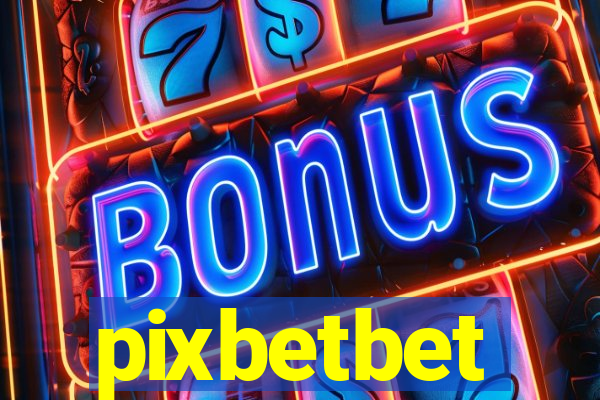 pixbetbet