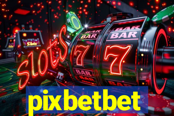 pixbetbet