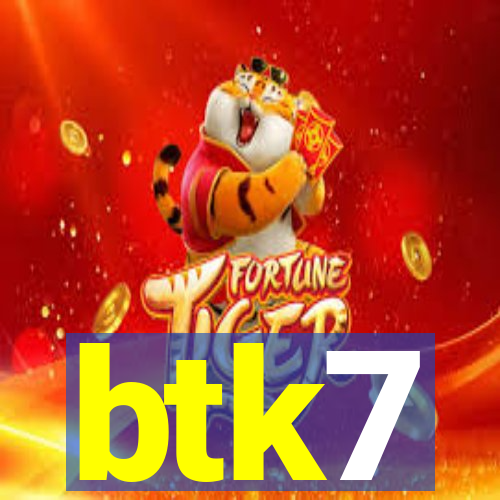 btk7