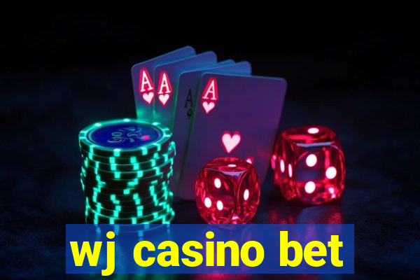 wj casino bet