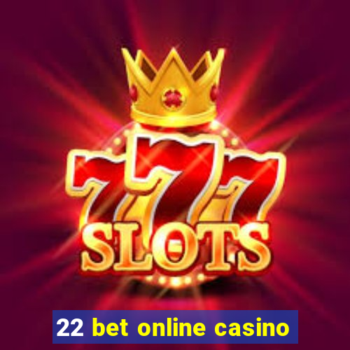 22 bet online casino