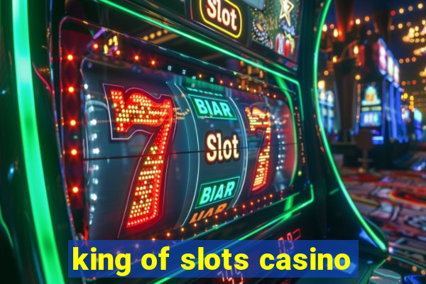 king of slots casino