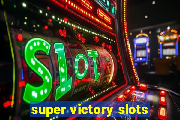 super victory slots