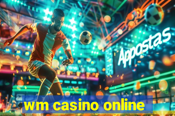 wm casino online