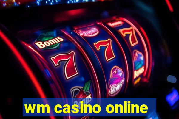 wm casino online