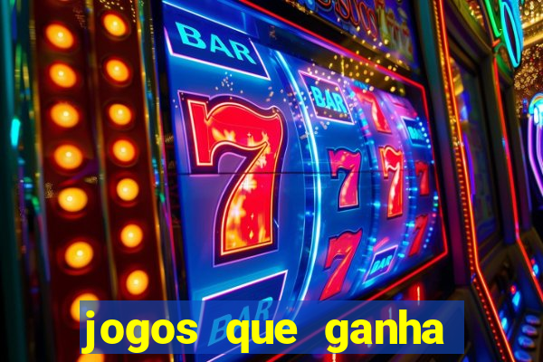 jogos que ganha dinheiro de verdade