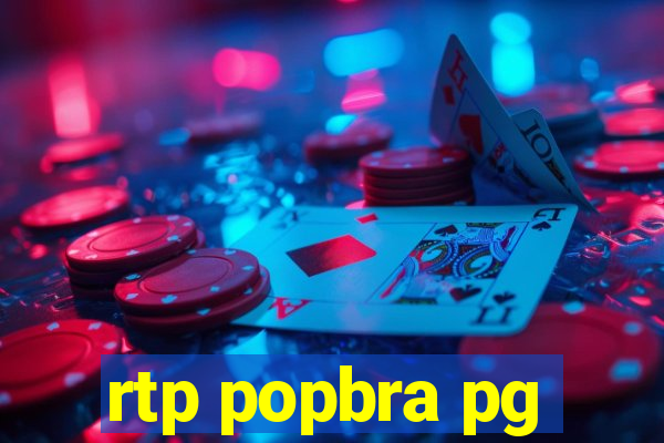 rtp popbra pg