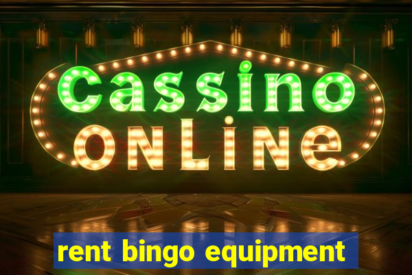 rent bingo equipment