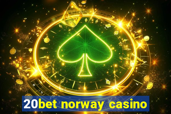 20bet norway casino