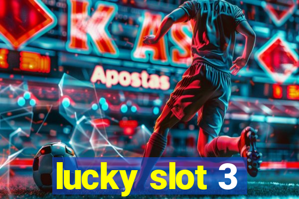 lucky slot 3