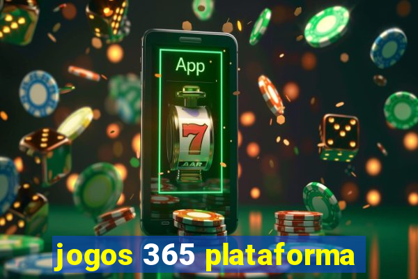 jogos 365 plataforma