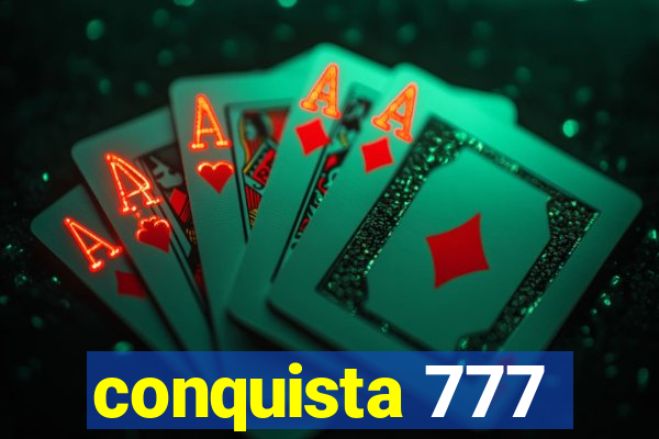 conquista 777