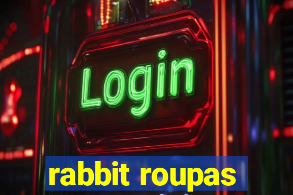 rabbit roupas