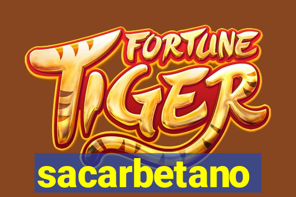 sacarbetano