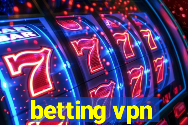 betting vpn