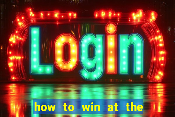 how to win at the casino slot machines