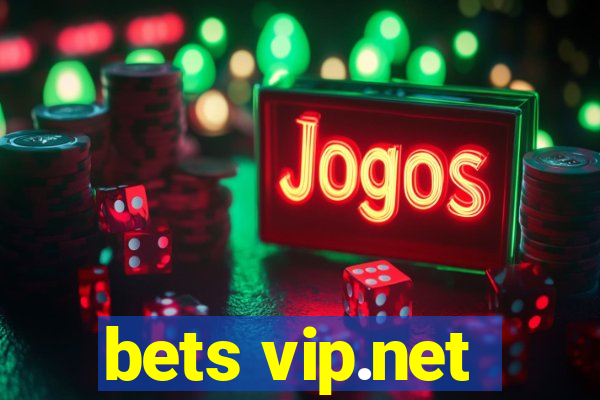 bets vip.net