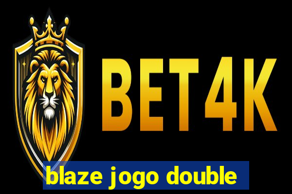 blaze jogo double