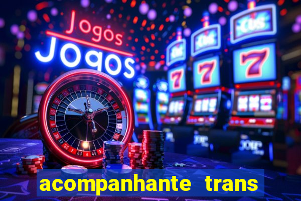 acompanhante trans porto seguro