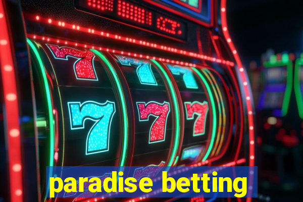 paradise betting