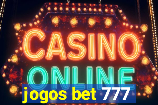 jogos bet 777