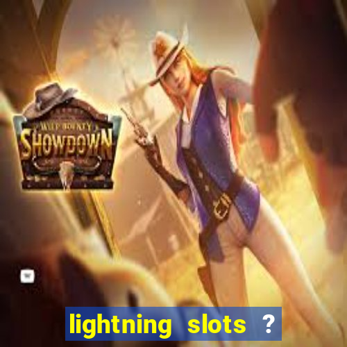 lightning slots ? cash casino