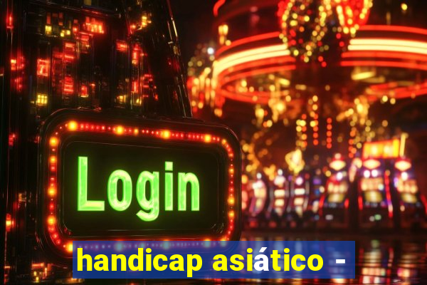 handicap asiático -