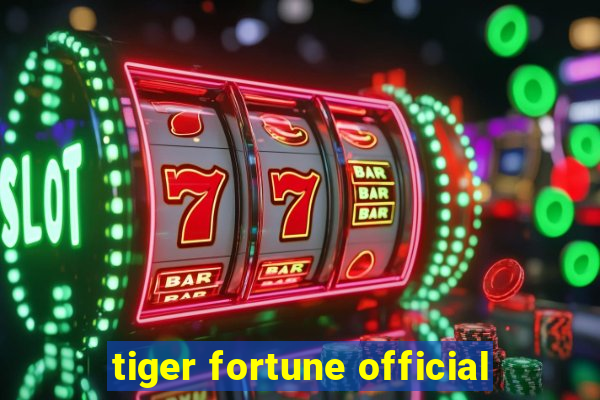 tiger fortune official