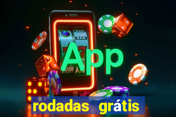 rodadas grátis hoje segunda-feira