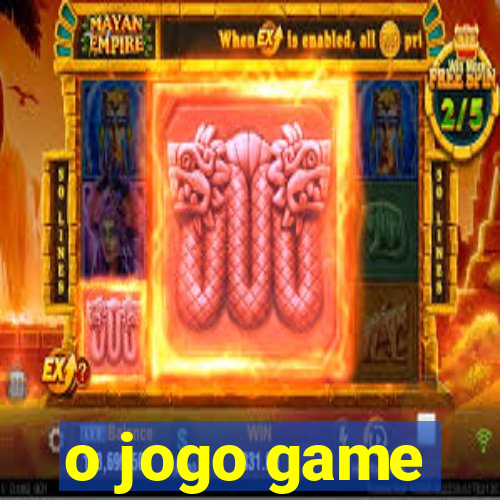 o jogo game