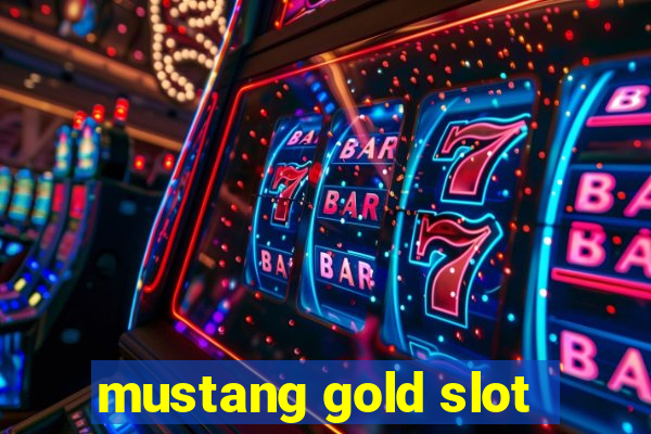 mustang gold slot