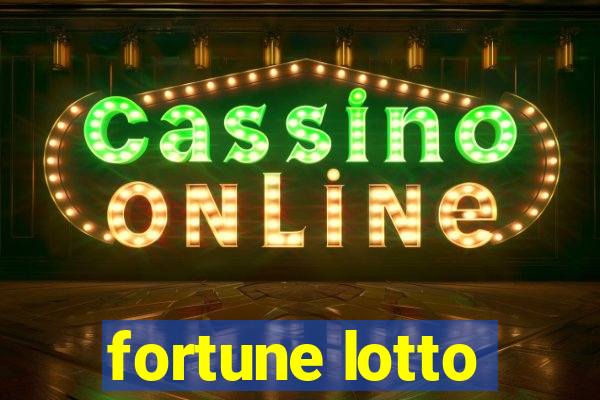 fortune lotto