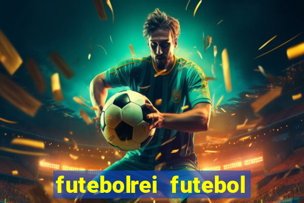 futebolrei futebol ao vivo