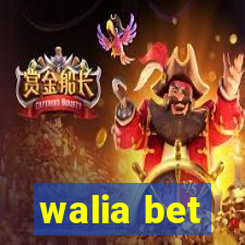 walia bet