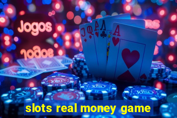 slots real money game