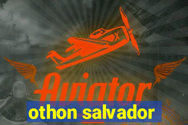 othon salvador