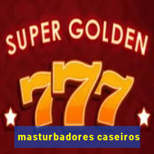 masturbadores caseiros