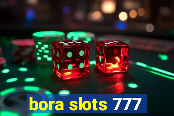 bora slots 777