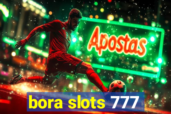 bora slots 777