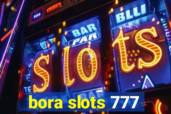 bora slots 777