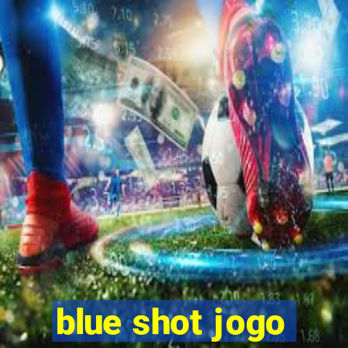 blue shot jogo