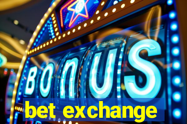 bet exchange