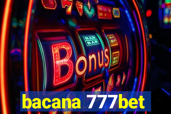 bacana 777bet