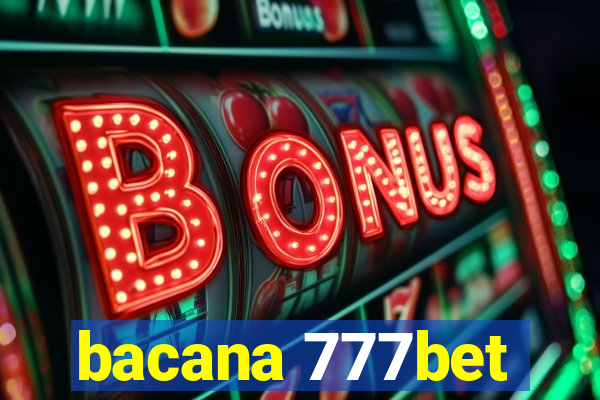 bacana 777bet