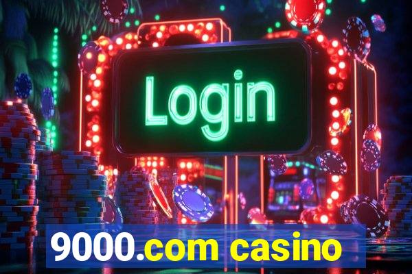 9000.com casino