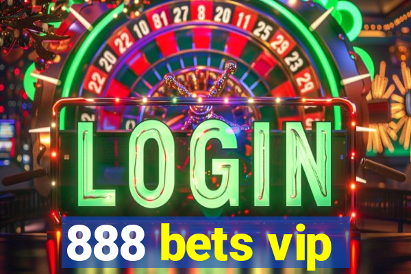 888 bets vip