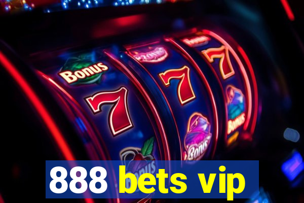 888 bets vip