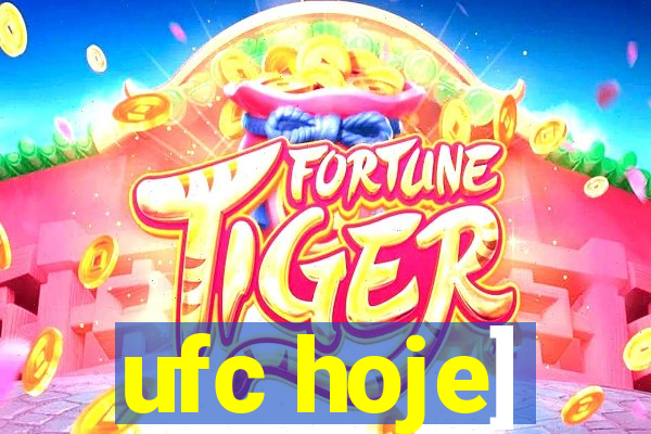 ufc hoje]