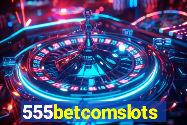 555betcomslots