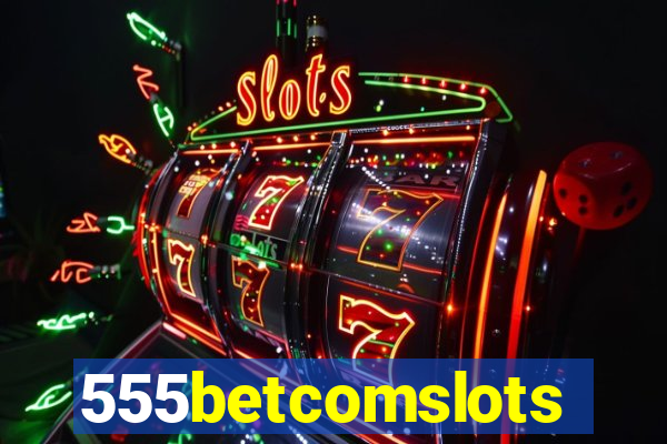 555betcomslots